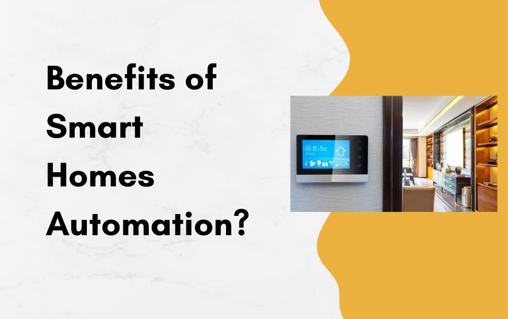 Benefits of Smart Homes Automation