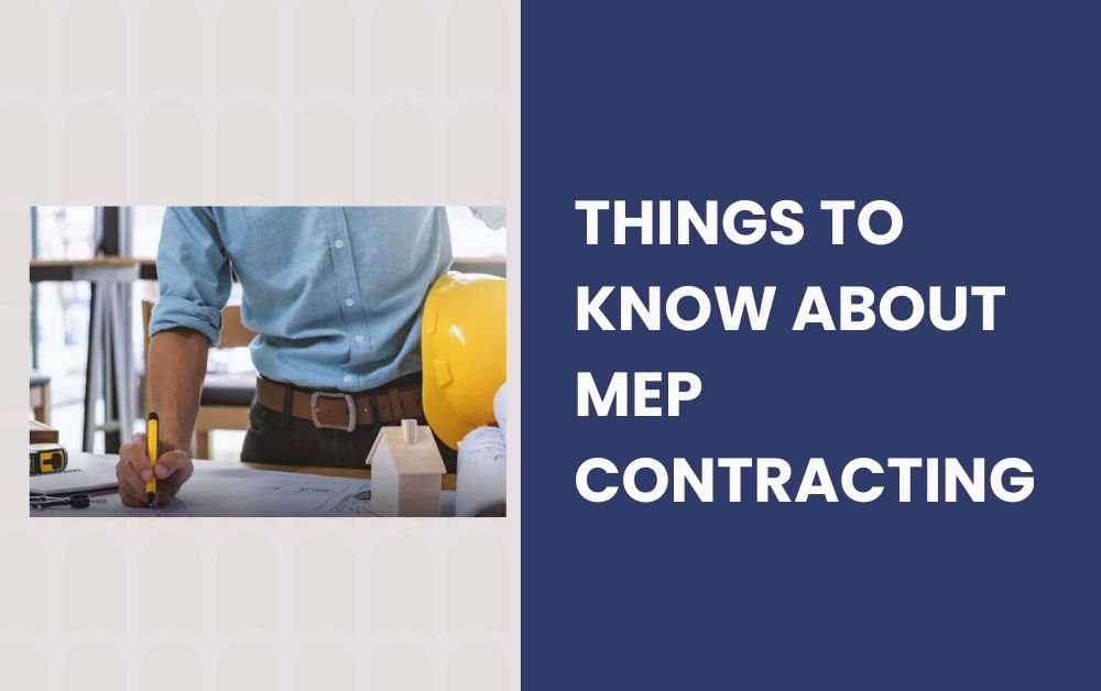 Things to Know About MEP Contracting