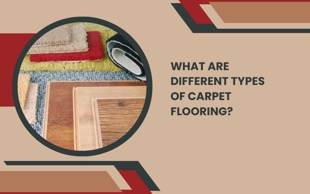 What Are Different Types of Carpet Flooring?