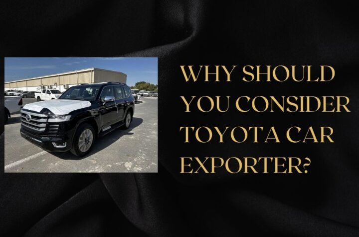 Why Should You Consider Toyota Car Exporter