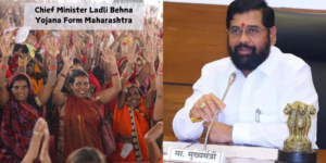 Chief Minister Ladli Behna Yojana Form Maharashtra