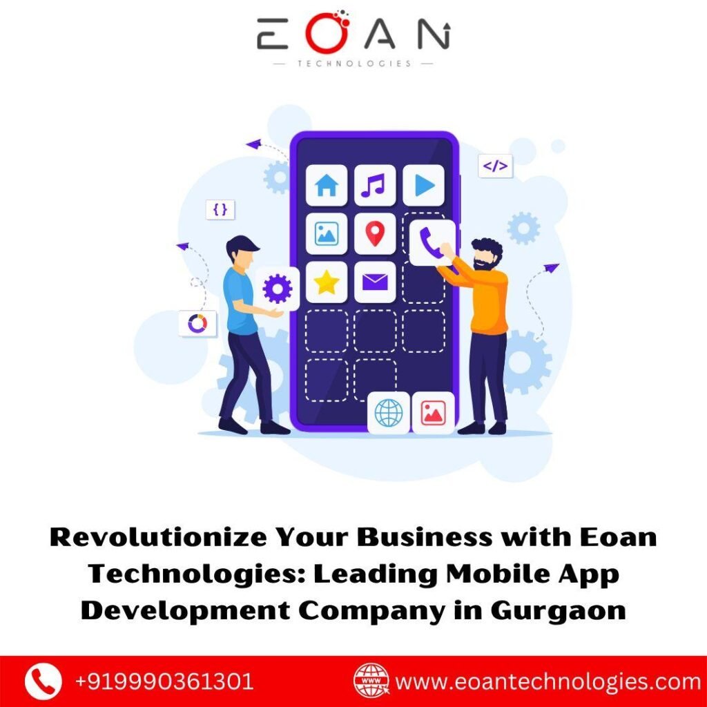 Eoan Technologies: Mobile App Development Company in Gurgaon