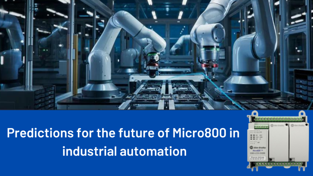 Predictions for the future of Micro800 in industrial automation