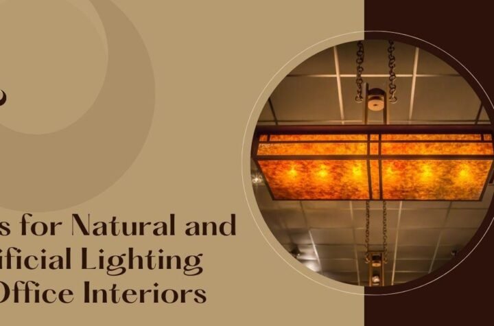 Tips for Natural and Artificial Lighting in Office Interiors