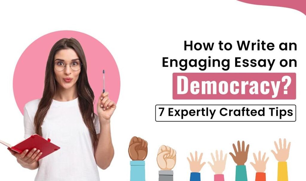 Write an Engaging Essay on Democracy