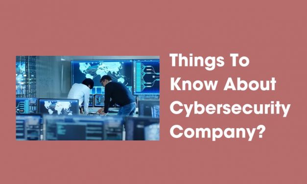 Things To Know About Cybersecurity Company?