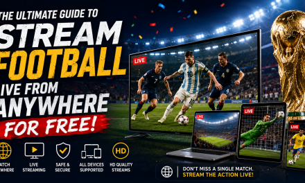 The Ultimate Guide to Streaming Global Football Tournaments Online in 2026