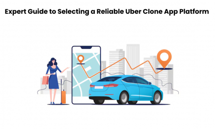 Expert Guide to Selecting a Reliable Uber Clone App Platform